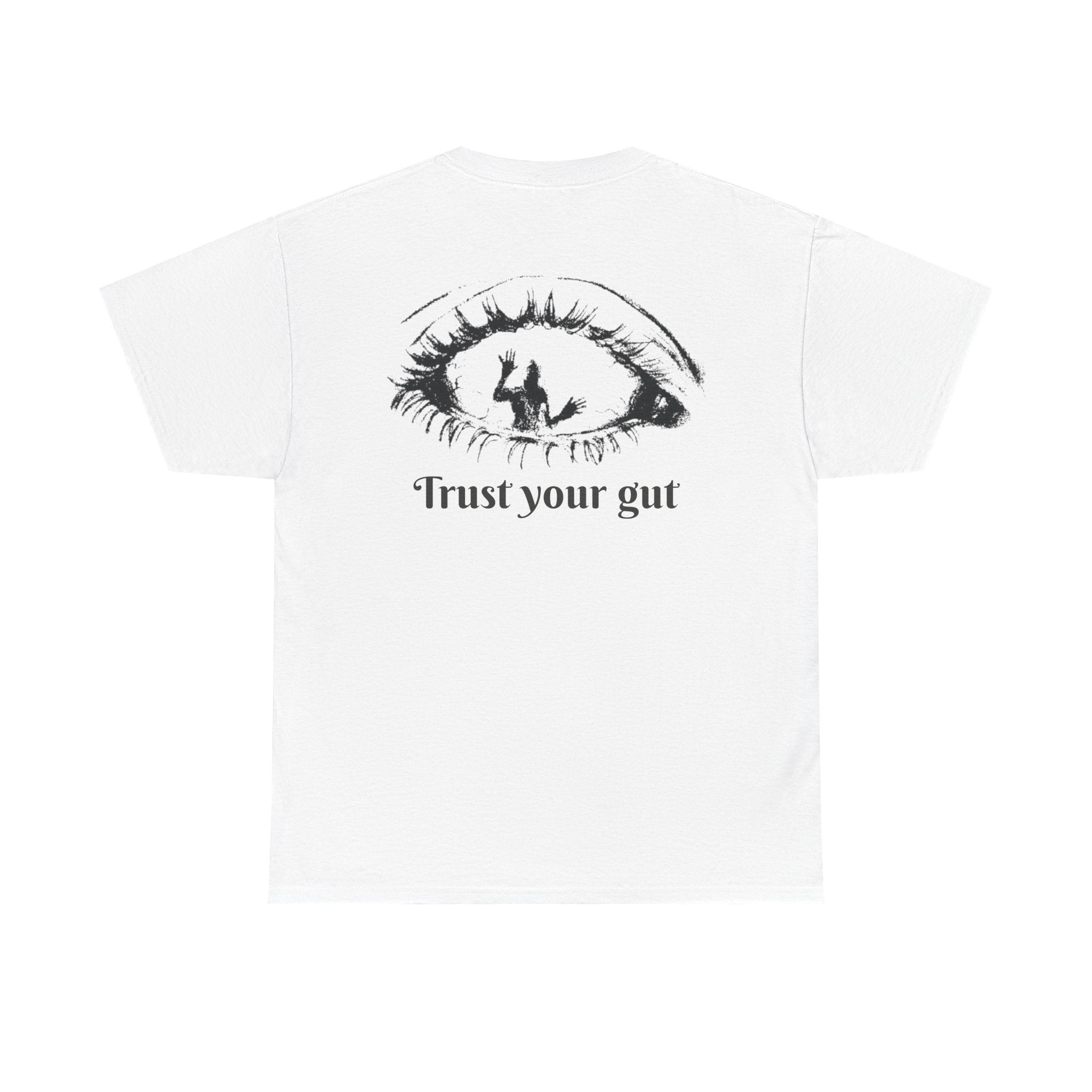 Trust your Gut T-shirt
